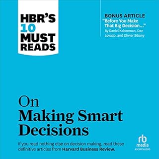 HBR's 10 Must Reads on Making Smart Decisions cover art