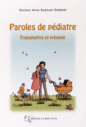 Télécharger Paroles de pédiatre : Transmettre et prévenir PDF