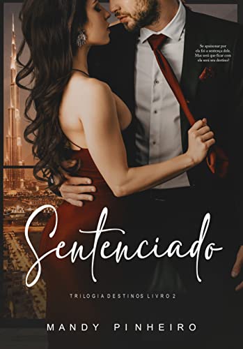 Sentenciado: Trilogia Destinos livro 02