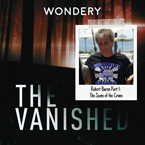 Robert Baron Part 1: The Scene of the Crime (Ad-free) Podcast By Wondery cover art