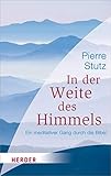 bibel einheitsübersetzung herder verlag  In der Weite des Himmels: Ein meditativer Gang durch die Bibel (HERDER spektrum)