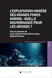 fondo marino  L\'exploitation minière des grands fonds marins : quelle gouvernance pour les abysses ?