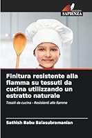 Finitura resistente alla fiamma su tessuti da cucina utilizzando un estratto naturale 6209279007 Book Cover