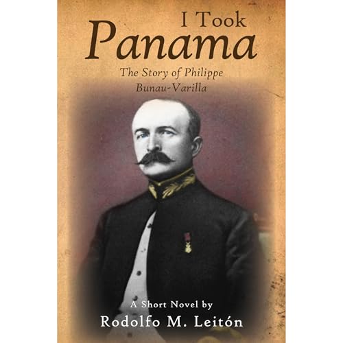 I Took Panama - The Story of Philippe Bunau-Varilla (By Rodolfo Leitón) episode artwork