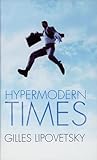 Hypermodern Times