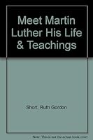 Meet Martin Luther: His Life and Teachings B0040168RE Book Cover
