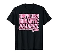 Romance Book Club design. Hopeless Romantic Readers Book Club, We Prefer Our Men Written By Women, Romance Book, Book Lover, Bookish Reader Lightweight, Classic fit, Double-needle sleeve and bottom hem