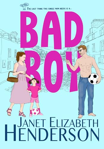 Bad Boy: Fall in love with Scotland's quirkiest town! (Invertary Scotland Book 5)