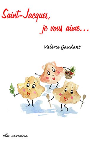 Télécharger Saint-Jacques, je vous aime... Gratuit