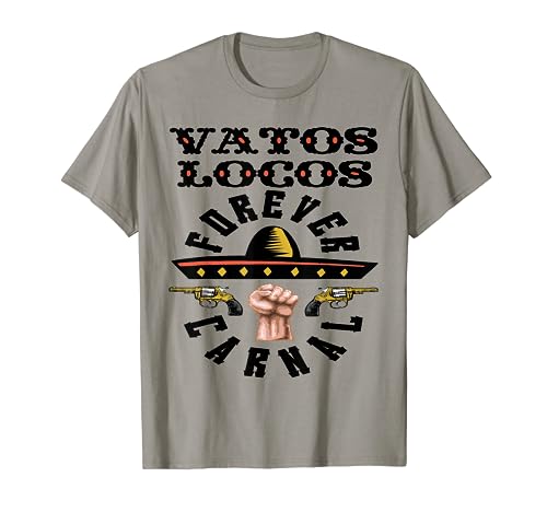 Vatos Locos Forever T-Shirt Blood in Blood Out Gift Tee T-Shirt