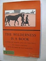The Wilderness is a Book: A Story of Young 49'ers on the Trail B0007E9R3K Book Cover