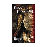 Vampire Blood In Blood Out (2) (Vampire the Requiem)