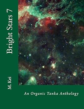Paperback Bright Stars 7: An Organic Tanka Anthology Book