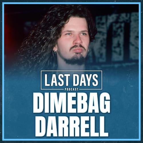Ep. 181 - &ldquo;Dimebag&rdquo; Darrell Abbott