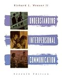 Understanding Interpersonal Communication (7th Edition)