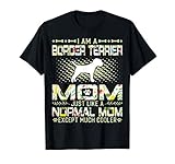 Photo Gallery border terrier mom just like a normal mom except much cooler maglietta Photo Gallery border terrier mom just like a normal mom except much cooler maglietta