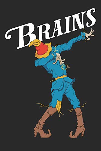 BRAINS: Wizard of Oz Dabbing Scarecrow Brains inspirational notebook/journal/diary featuring