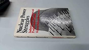 Hardcover Nuclear power struggles: Industrial competition and proliferation control Book