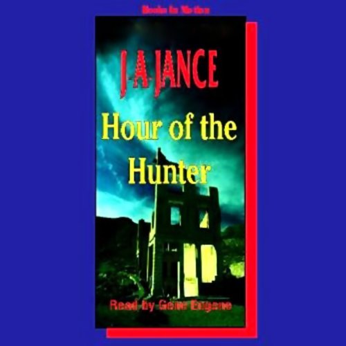 Hour of the Hunter (Audible Audio Edition) J. A. Jance, Gene Engene, Books in