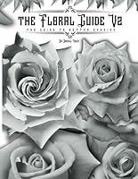 The Floral Guide V2: Practice Floral Designs Any Time Any Place B0CSK7689Z Book Cover
