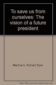 Paperback To save us from ourselves: The vision of a future president Book