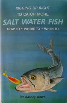Paperback Rigging Up Right to Catch More Salt Water Fish Book