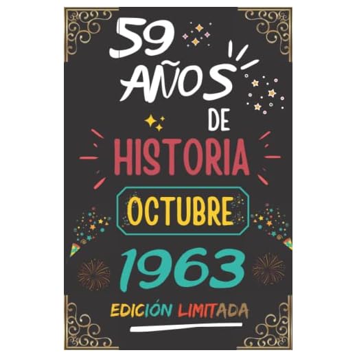 CUADERNO, 59 AÑOS DE HISTORIA OCTUBRE 1963 EDICIÓN LIMITADA: Regalo de 59 cumpleaños para mujeres y hombres, ideas de 59 cumpleaños... un ... regalo de 59 cumpleaños para él/ella.