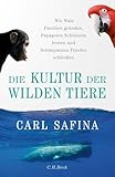 Die Kultur der wilden Tiere: Wie Wale Familien gründen,...