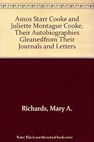 Amos Starr Cooke and Juliette Montague Cooke, Their Autobiographies Gleanedfrom Their Journals and Letters 0938851039 Book Cover