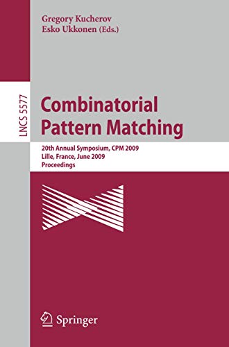 Photo de Combinatorial Pattern Matching: 20th Annual Symposium, CPM 2009 Lille, France, June 22-24, 2009 Proceedings (Lecture Notes in Computer...