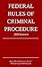 Federal Rules of Criminal Procedure; 2020 Edition