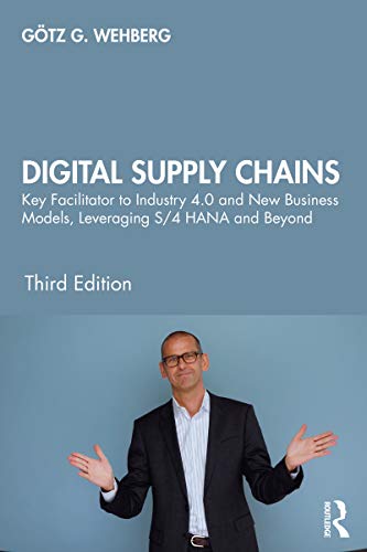 Digital Supply Chains: Key Facilitator to Industry 4.0 and New Business Models, Leveraging S/4 HANA PDF Ebook En Ligne