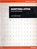  Scrittura attiva : Processi artistici di scrittura