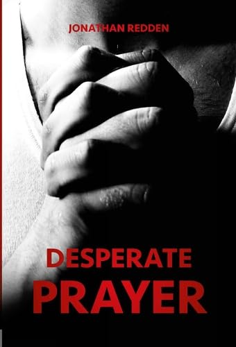 Desperate Prayer