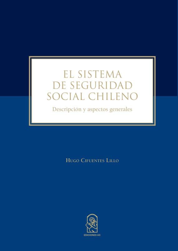 El sistema de seguridad social chileno: Descripción y aspectos generales