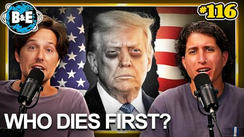 BAES 116: WHO WILL DIE FIRST: TRUMP OR AMERICA?