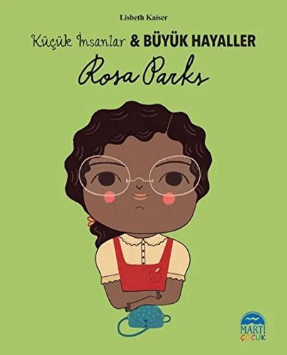 Rosa Parks - Kucuk Insanlar ve Buyuk Hayaller (Turkish Edition)