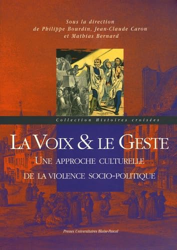 La Voix et le Geste : Une approche culturelle de la violence socio-politique