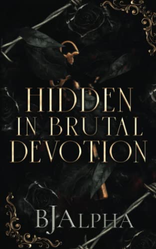 Hidden In Brutal Devotion: (The Brutal Duet Book 1) (The Brutal Series)