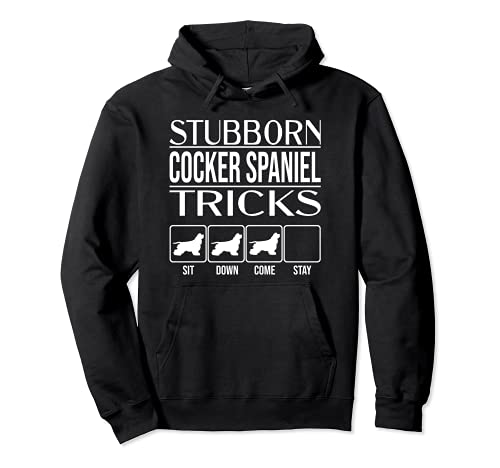 Stubborn Dog Tricks, funny dog gift, Funny Cocker Spaniel Pullover Hoodie, Black