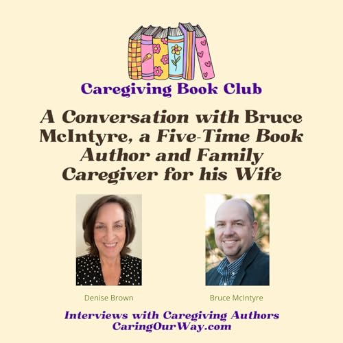 Caregiving Book Club: Meet Bruce McIntyre, Author and Family Caregiver