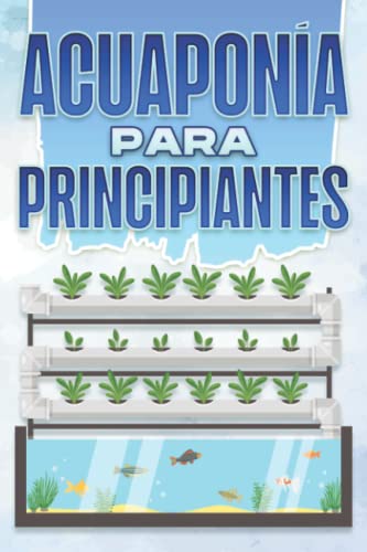 ACUAPONÍA PARA PRINCIPIANTES: Hogar y jardinería #6