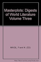Masterplots: Digest Of World Literature Volume Three B007Z581ZY Book Cover