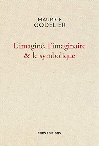 Télécharger Imaginé , l'imaginaire et le symbolique (Bibliothèque de l'anthropologie) Livre PDF Gratuit