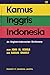 Kamus Indonesia Inggris (An Indonesian-English Dictionary)