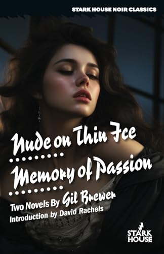 Nude on Thin Ice / Memory of Passion (Stark House Noir Classics)
