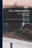 Das Mikroskop: Theorie, Gebrauch, Geschichte und gegenwärtiger Zustand desselben (German Edition)