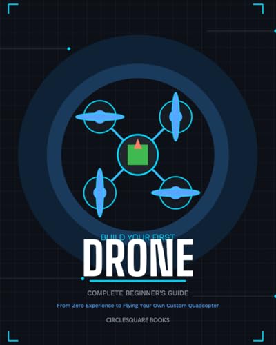 Build Your First Drone: Complete Beginner's Guide