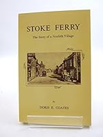 Stoke Ferry: The Story of a Norfolk Village 0950687103 Book Cover