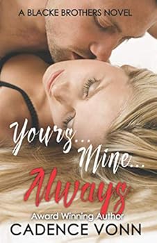 Yours... Mine... Always : A Blacke Brothers Novel - Book #4 of the Blacke Brothers